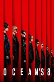 Ocean’s Eight (2018)