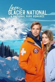 Love in Glacier National: A National Park Romance (2023)